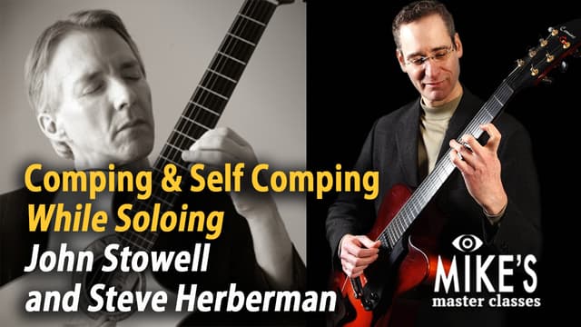 Comping & Self Comping While Soloing: John Stowell & Steve Herberman